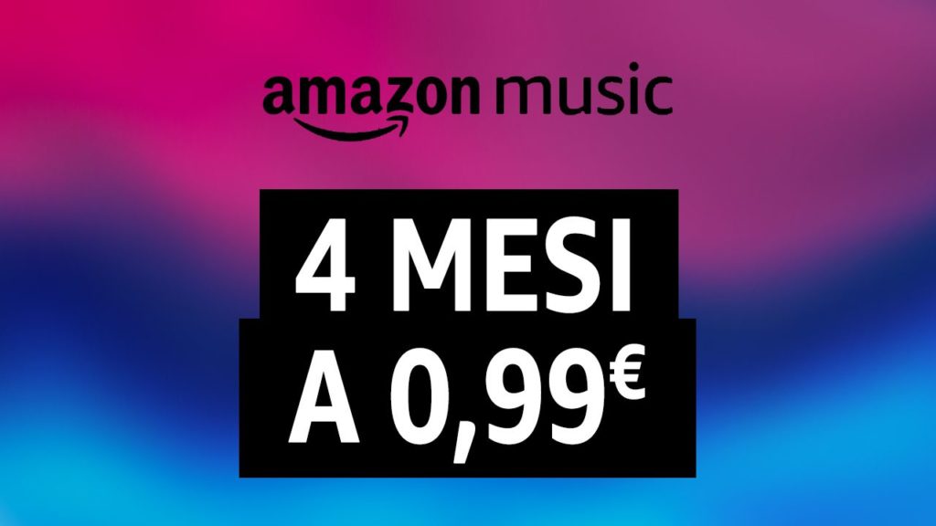 Amazon Muisic super offerta 4 mesi a 0,99€