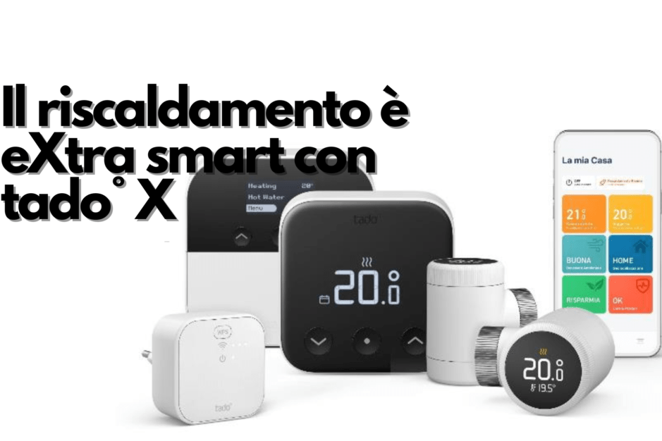 Il riscaldamento è eXtra smart con tado° X